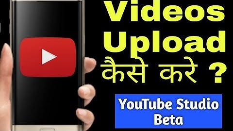 How to Upload Videos in YouTube Studio Beta