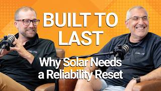 Podcast Ep. 66  |  Built to Last: Why Solar Needs a Reliability Reset
