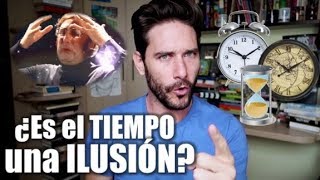 Este vídeo SÍ te va a volar la cabeza: ¿Qué es el TIEMPO?