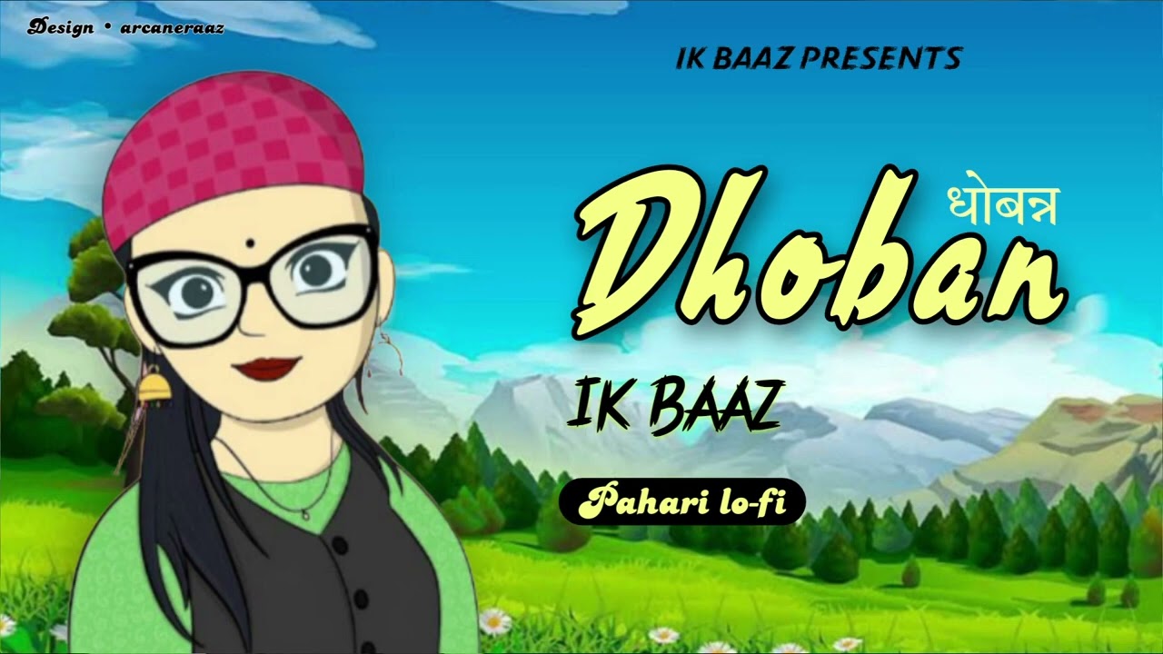 DHOBAN  PAHARI SONG  OLD PAHARI  PAHARI FOLK TRAP    pahadi  lofi  paharisong  IK BAZZ