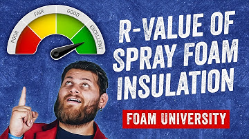 What is the R-Value of Spray Foam Insulation? | Foam University