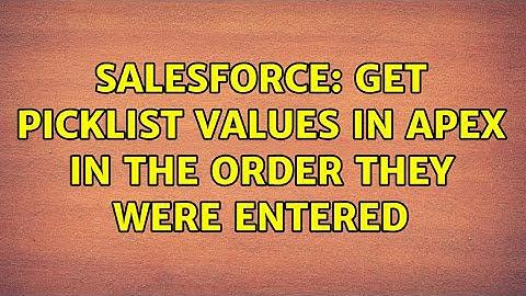 Salesforce: Get picklist values in apex in the order they were entered