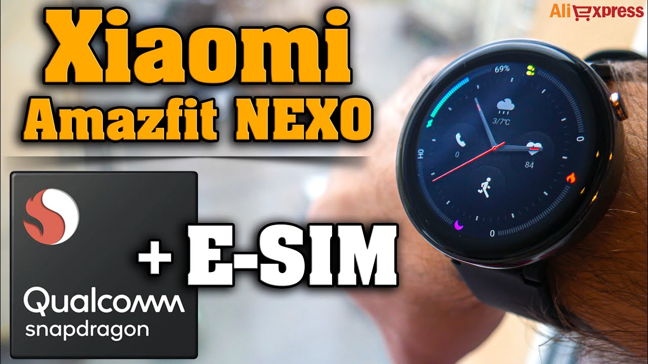 СМАРТ ЧАСЫ  XIAOMI AMAZFIT NEXO / eSIM, Snapdragon, Gorilla Glass / 100$  AliExpress 