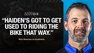 “Haiden’s got to get used to riding the bike that way.” | Rich Simmons on Southwick