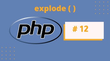 explode ( ) شرح  PHP الدرس #12 من دورة