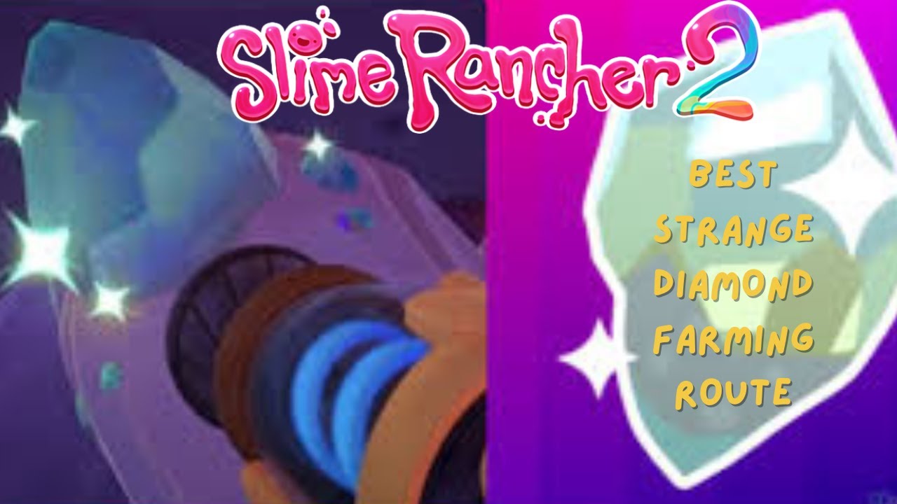 (UPDATED)Slime Rancher 2 Best Strange Diamond Farming Route(update in description)
