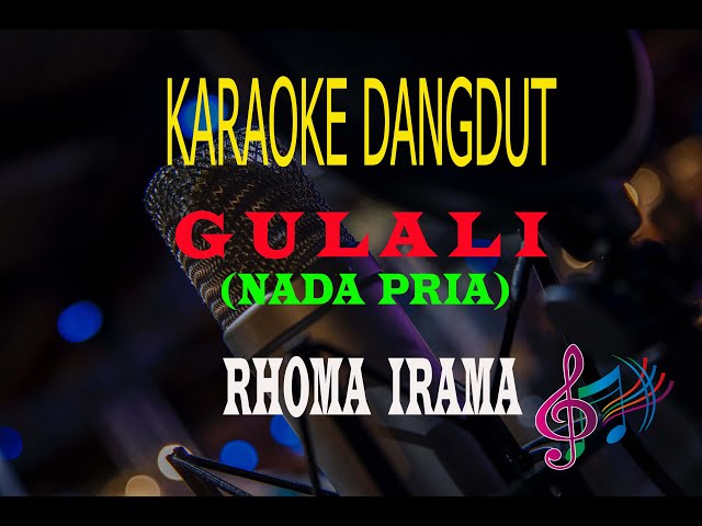 Karaoke Gulali Nada Pria - Rhoma Irama (Karaoke Dangdut Tanpa Vocal) class=