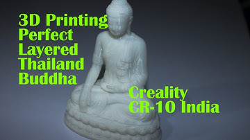 3D Printing Perfect Layered Thailand Buddha | Creality CR-10 India
