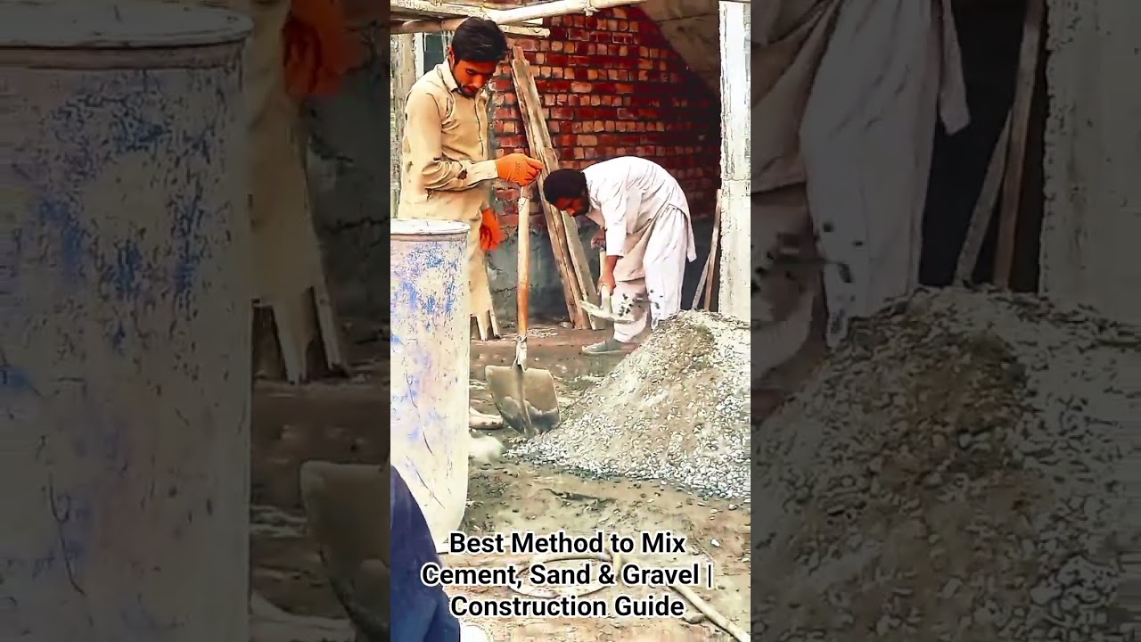 Best Method to Mix Cement, Sand & Gravel | Construction Guide