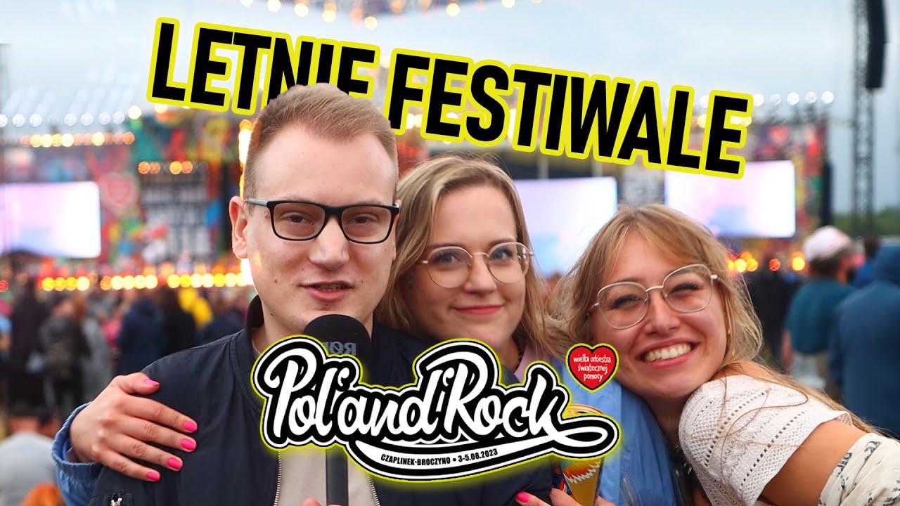 Jak Polacy bawią się na FESTIWALACH? (29. Pol'and'Rock)