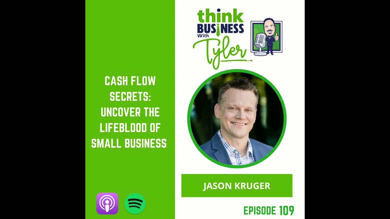 Cash Flow Secrets: Uncover the Lifeblood of Small Business with Jason Kruger
