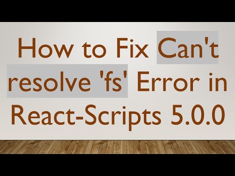 How to Fix Can't resolve 'fs' Error in React-Scripts 5.0.0