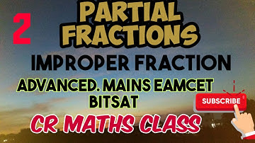 PARTIAL FRACTIONS introduction part 2/proper fractions/Advanced,Mains,Eamcet,Bitsat//CR MATHS CLASS