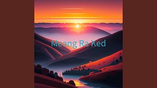Meang Ra Ked