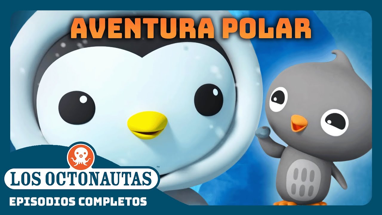 Los Octonautas - 🐻‍❄️ ¡La aventura de exploración polar de Barnacles! 🐾 | Episodios Completos