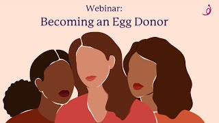 Webinar: Becoming an Egg Donor