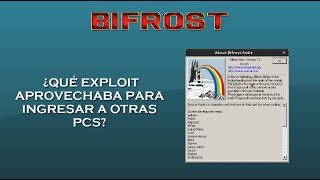 Bifrost || ¿Qué exploit implementaba este troyano (Virus en 5 Mins)