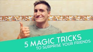 Five Magic Tricks To Surprise Your Friends