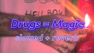 Redzed - Drugs = Magic ✦slowed + reverb✦