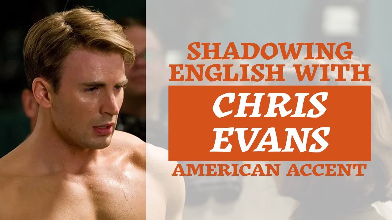 Shadowing English with CHRIS EVANS | American Accent |
