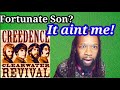 CREEDENCE CLEARWATER REVIVAL(CCR) FORTUNATE SON REACTION