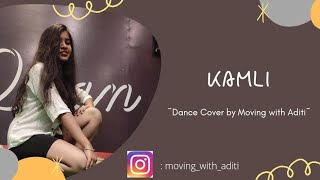 Kamli || Dance cover || Moving with Aditi