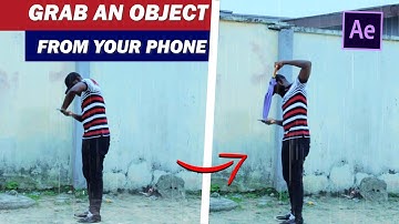 HOW TO GRAB AN OBJECT FROM YOUR PHONE - AFTER EFFECT TUTORIAL