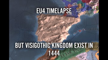 EU4 Timelapse But Visigothic Kingdom Exist In 1444