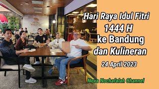 Hari Raya Idul Fitri 1444 H ke Bandung dan Kulineran by Nova Nochafalah 66 views 1 year ago 15 minutes