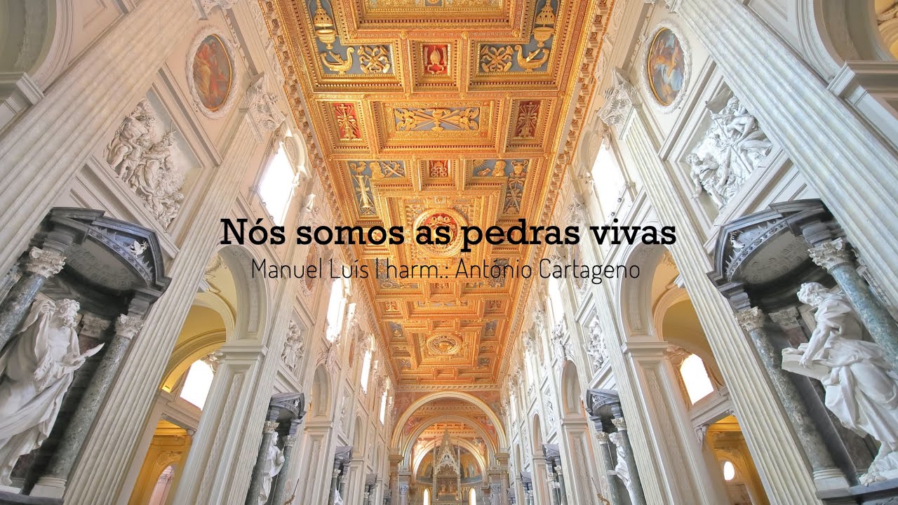 Nós somos as pedras vivas | Manuel Luís [harm. A. Cartageno]