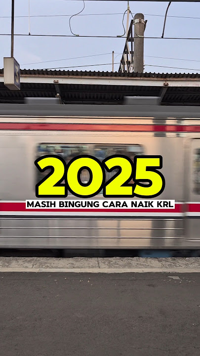 2025 masih ada yang bingung cara naik krl? #train #krlcommuterline #krl #keretaapi