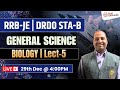 DRDO STA-B 2025-26 |GENERAL SCIENCE | BIOLOGY | Lect-5 |Practice + MCQ/PYQ