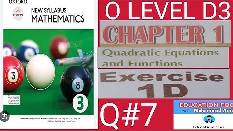 OXFORD 7TH EDITION|NEW SYLLABUS|MATHEMATICS 3|EXERCISE 1D|QUESTION 7|D3|O LEVEL|MATH|