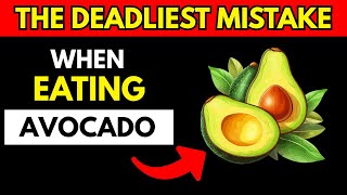 Eat Avocado but NEVER Make These 6 Mistakes (They Can Be Fatal) | Elderly Health