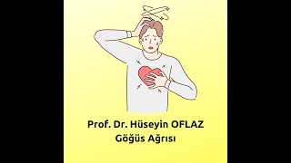 Göğüs Ağrısı Göğüs Ağrısının Nedenleri Kalp Krizi Habercisi Prof. Dr. Hüseyin Oflaz