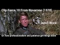 Clip 10 Force From Navarone Dam Burst Or How Professionalism And Patience Get Things Done 