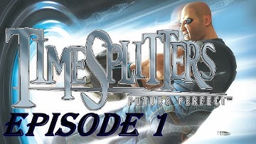TimeSplitters: Future Perfect w/Josh W Gaming Episode 1 - Time to Split!