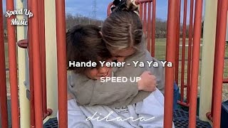 Hande Yener - Ya Ya Ya (Speed Up) Resimi