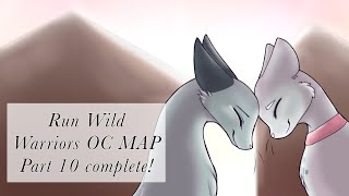 Run wild || Warriors OC MAP part 10 complete