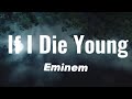 Eminem-If I Die Young ft Lil Wayne & Gudda Gudda (lyrics)