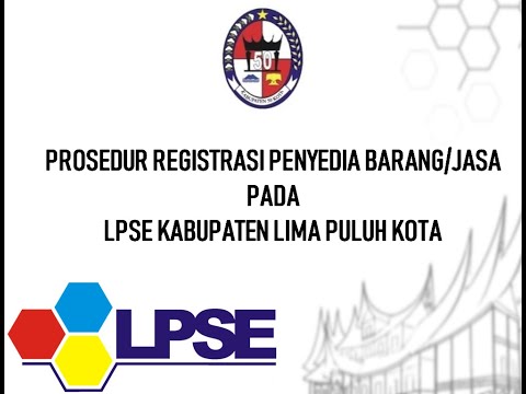 Tutorial Prosedur Registrasi SPSE secara Online pada LPSE Kabupaten Lima Puluh Kota