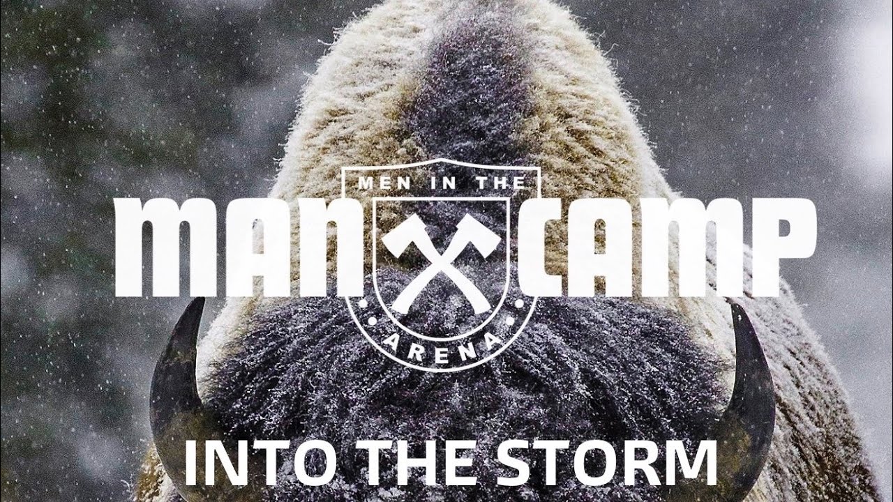 Man Camp 2025 | Into the Storm