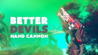 Better Devils Hand Cannon In-Depth Review Destiny 2