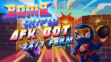 🔥 BOMB CRYPTO AFK BOT | BombCrypto Bot| AFK 24/7| AutoFarm - Multi Tool 🔥