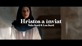 Hristos a înviat - Nelu & Lea Surd (Official Video)