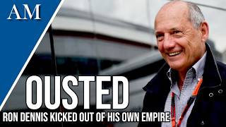 Kicked Out Of His Own Empire The Final Years Of Ron Dennis At Mclaren