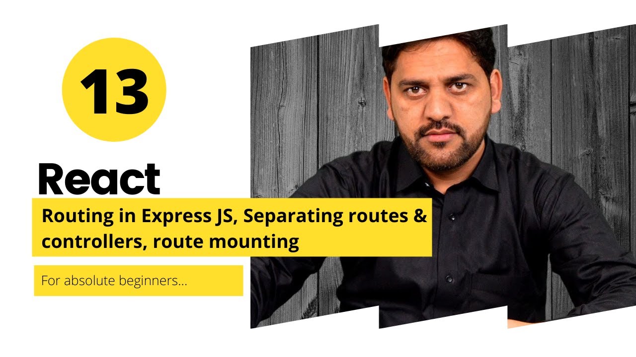 Routing in Express JS, Separating routes, controllers, route mounting ...