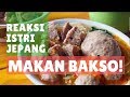 Reaksi Istri Jepang Makan Bakso
