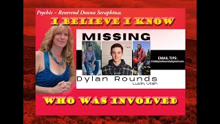Dylan Rounds Psychic Read #2 by Reverend Donna Seraphina to Find 19yo Farmer Missing in Utah Desert