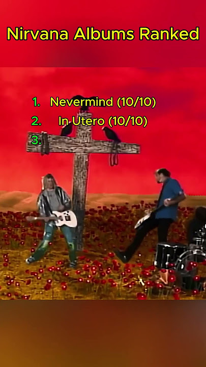 Nirvana Albums Ranked #nirvana #rock #music